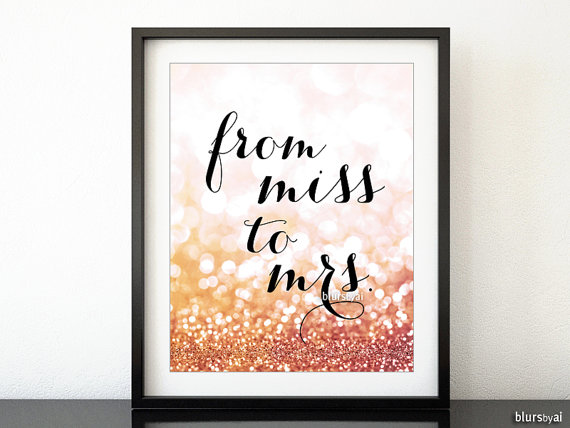 Wedding - Printable "from miss to mrs" typography quote, golden glitter, pink and gold party print, gold bridal shower printable decor -gp080 Olivia