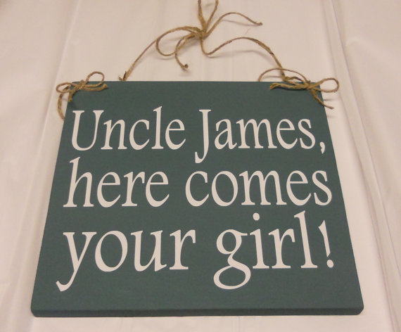 Hochzeit - Custom Wedding Aisle Sign/ Here Comes The Bride/ Uncle Here Comes Your Girl