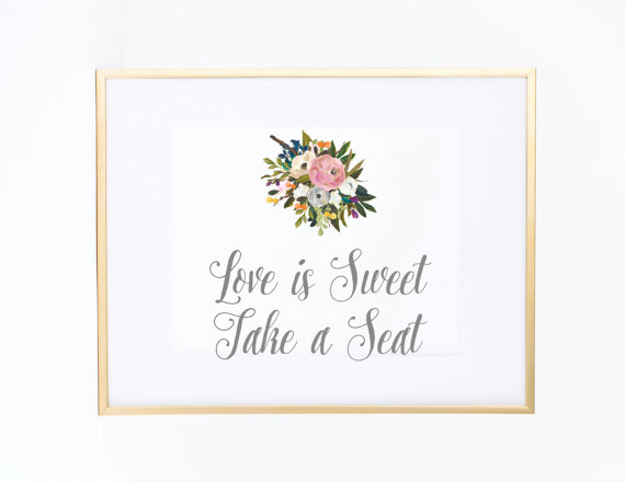 Wedding - Wedding Sign, Love is Sweet, Take a Seat, Floral Bouquet with Calligraphy, Instant Download