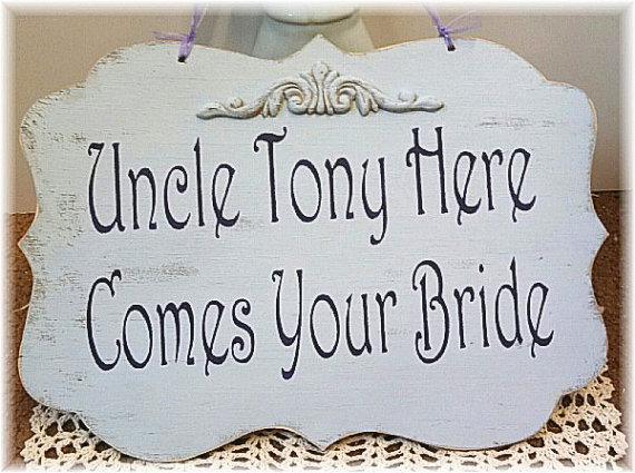 Wedding - Wedding Sign Uncle Here Comes Your Bride Wood White Shabby Chic Custom Ring Bearer Aisle Photo Prop