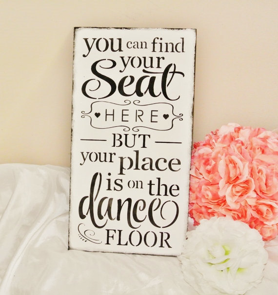 Wedding - Wedding Seating Assignment Sign, Wood you can find your seat here your place is on the dance floor black and white bridal shower gift rustic