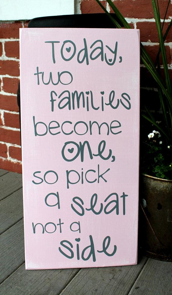 Hochzeit - 11" x 23" Wooden Wedding Sign - Today two families become one, so pick a seat not a side - No Seating Plan Sign