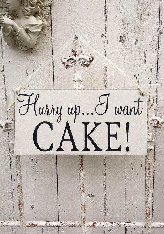 Wedding - Hurry up ... I want CAKE! flower girl or ring bearer sign - 6x12 