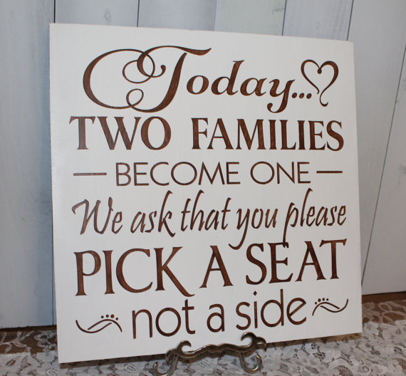 Wedding - Wedding signs/Today Two Families Become One/Pick a Seat not a Side Sign/U Choose Colors