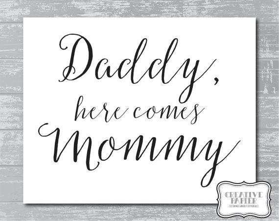 زفاف - INSTANT DOWNLOAD - Daddy Here Comes Mommy 5x7" or 8x10" DIY Wedding Signage Printable... Black