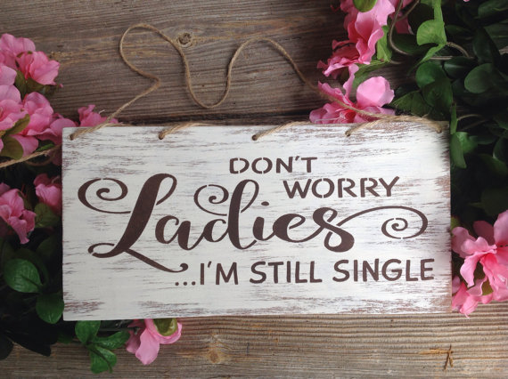 زفاف - Rustic, wedding sign, ring bearer sign, don't worry ladies, I'm still single