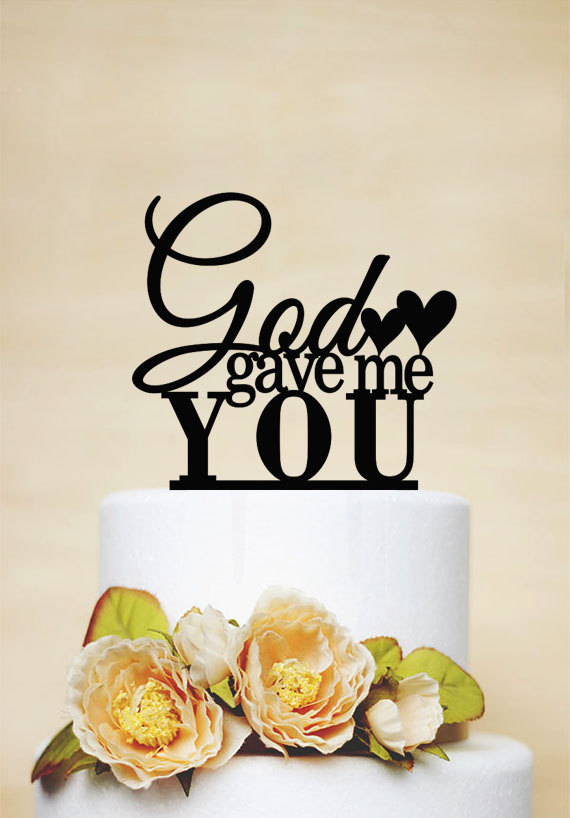 زفاف - Wedding Cake Topper,God Gave Me You Topper,Wedding Decor With Acrylic,Phrase Cake Topper-P086