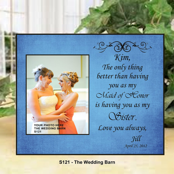 Sisters Wedding Gift Maid Of Honor Matron Sisters Wedding Gift Maid Of Honor Matron Bridesmaid Personalized Picture Frame Pas The Bride Sisterss121