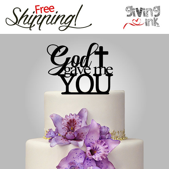 Свадьба - Wedding Cake Topper "God Gave Me You" Christian Cake Topper Religious Cake Topper