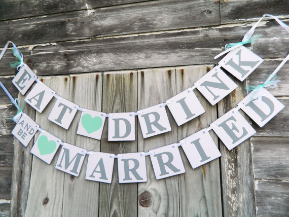 Hochzeit - EAT DRINK and be MARRIED Banner - Wedding Decorations - Bridal Shower decor - Couples Shower Decor- Your Color choices