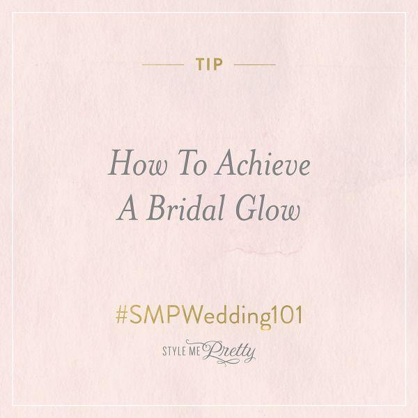 Свадьба -  - How To Achieve A Bridal Glow