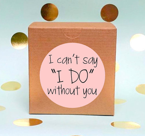 Wedding - Will You Be My Bridesmaid, Bridesmaid Gift, Bridesmaid Favor Box, Maid of Honor Gift Box, I Cant Say I Do Without You, Bridal Party Favor