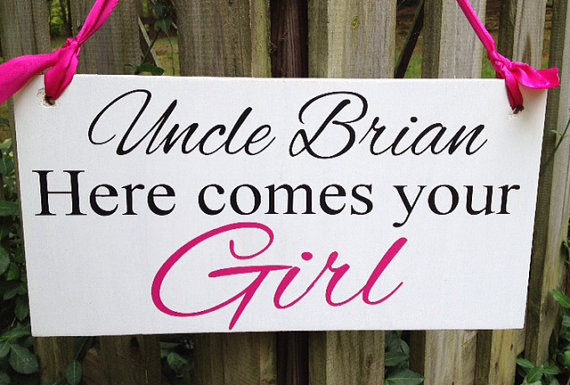 Hochzeit - Weddings signs, Uncle HERE COMES your GIRL, flower girl, ring bearer, photo props, single or double sided, Pink, 8x16