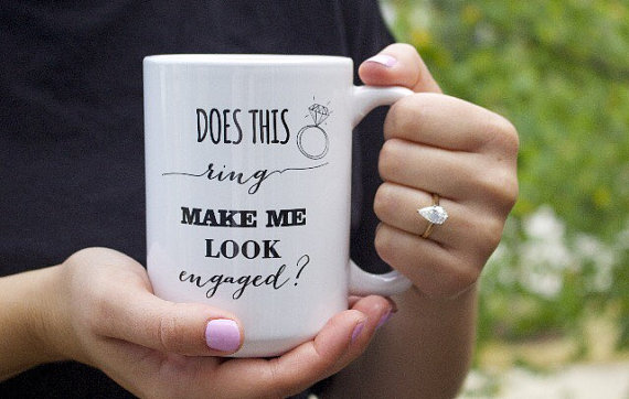 Свадьба - Does this ring make me look engaged? mug. engagement announcement. We're engaged. Engagement ring. Engaged. Fiance. Feyonce