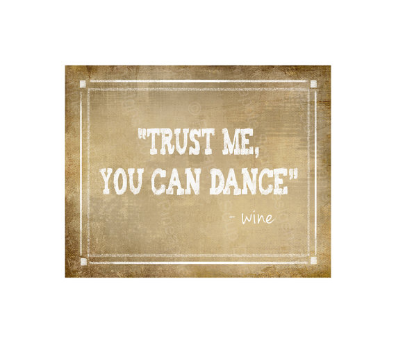 Wedding - Trust Me You Can Dance - Wine Printable Vintage Bar Sign -  instant download digital file - DIY - Vintage Heart Collection