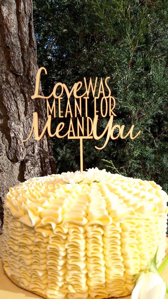 زفاف - Love was Meant for Me and You Small Wedding Party Cake Topper