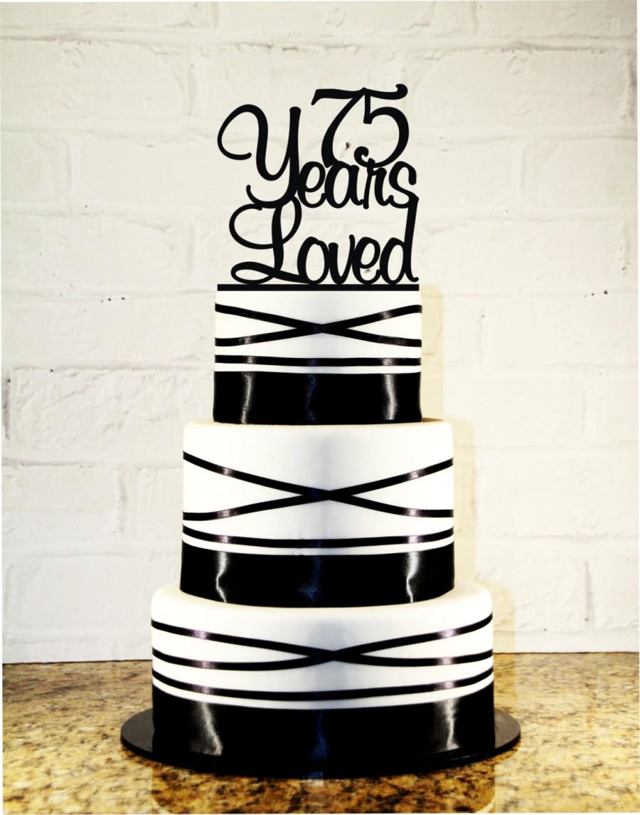 Hochzeit - 75th Birthday Cake Topper - 75 Years Loved Custom - 75th Anniversary