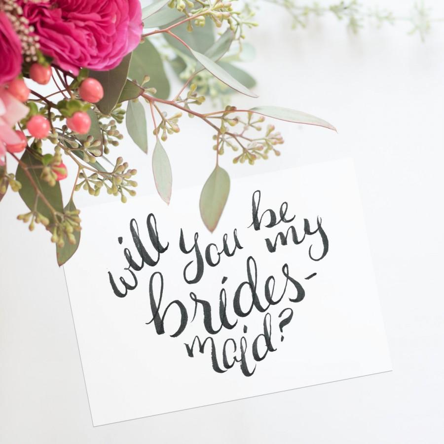 Wedding - Will You Be My Bridesmaid? Will you be my Maid of Honor? Calligraphy heart printable Card. Hand lettered custom Bridesmaid Proposal