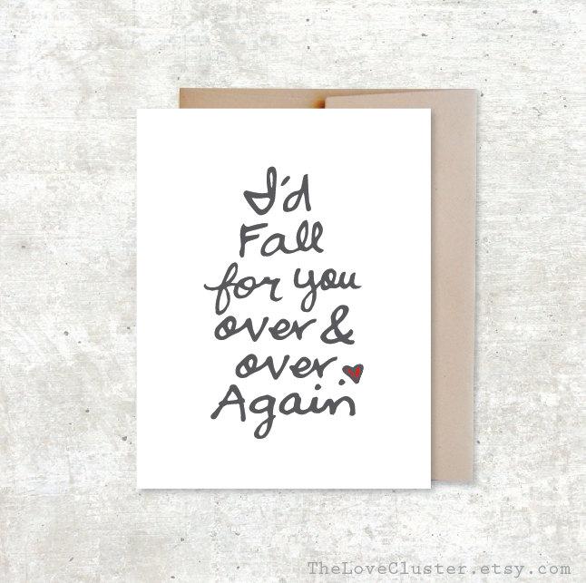 Hochzeit - I'd Fall For You Over And Over Again Card - Anniversary Card