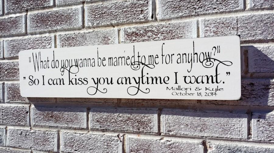 Mariage - So I can kiss you anytime I want sign,Sweet Home Alabama quote sign,Wedding Signs,Romantic Bedroom Art, Bridal shower gift, engagement party