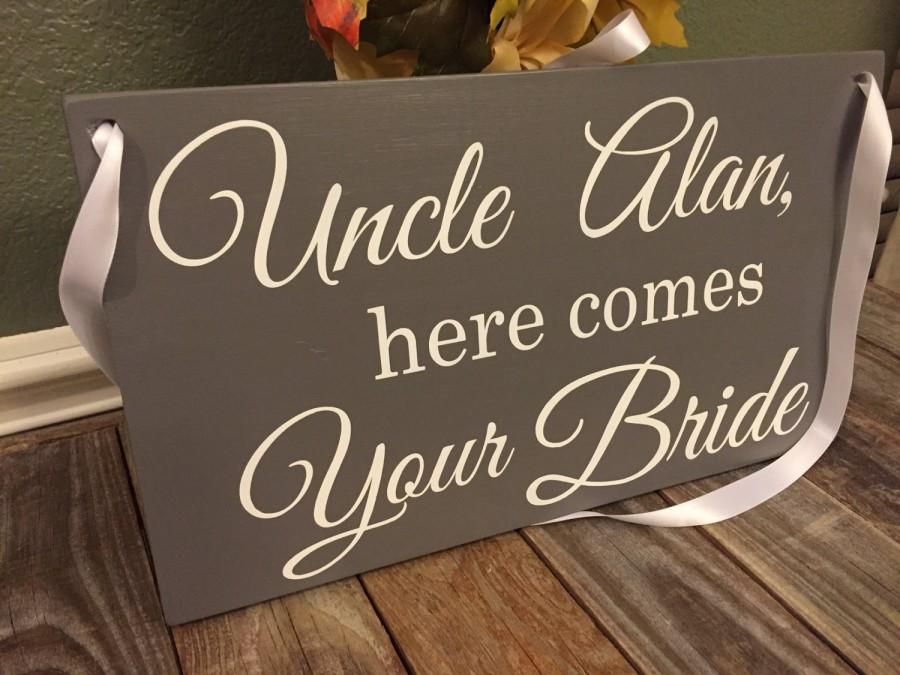 Hochzeit - Uncle Here Comes Your Bride Sign, Ring Bearer Sign, Here Comes the Bride Sign, Flower Girl, Custom Wood Sign with Ribbon by OneDayMoreDecor