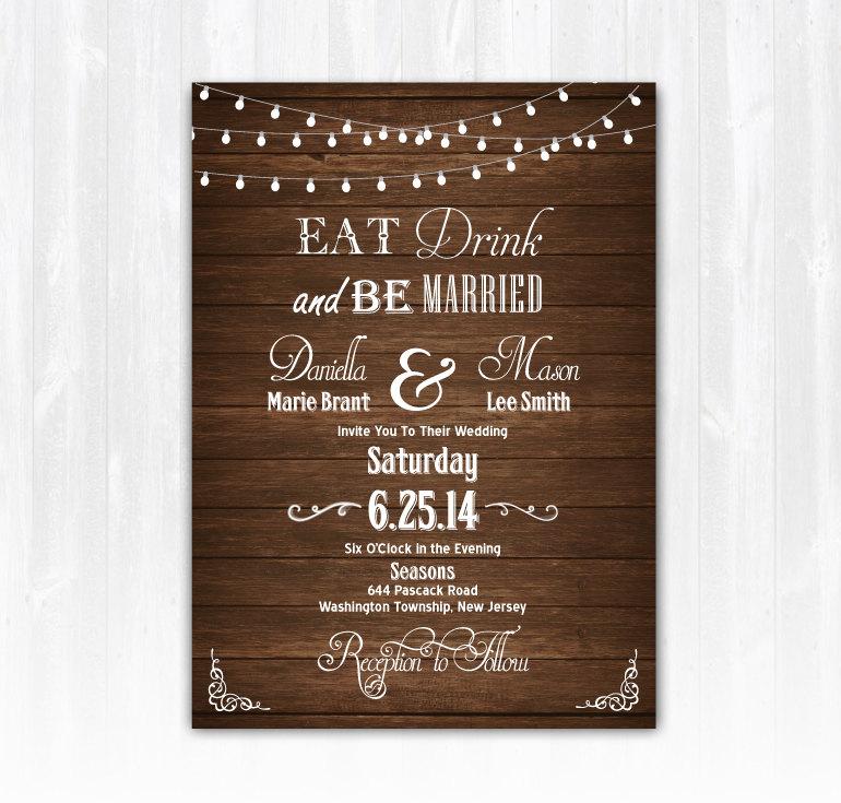 Свадьба - Wood Eat Drink and Be Married Wedding Invitation DIY PRINTABLE Digital File or Print (extra) String Lights Wedding Invitation