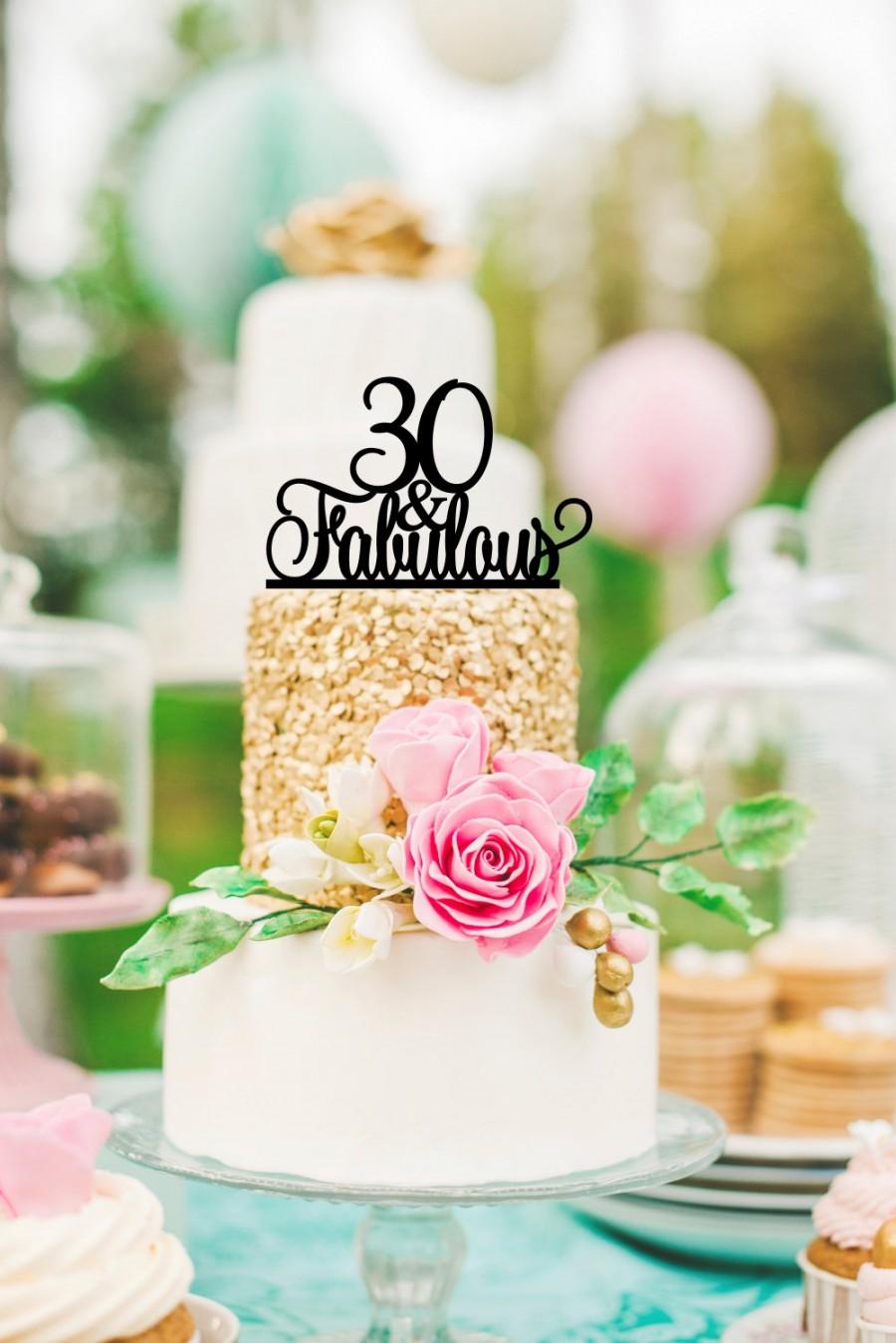 Mariage - Original 30 and Fabulous 30th Birthday Cake Topper - 0167