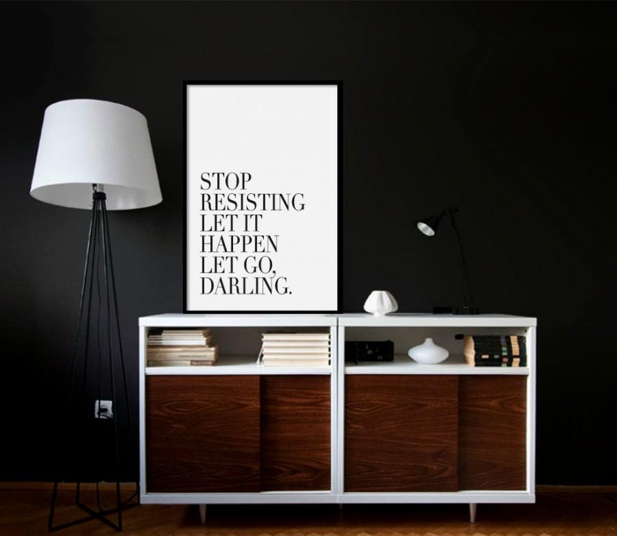 Mariage - Stop Resisting Let It Happen Let go Darling Damn Poster PRINTABLE FILE - quote poster, let it go poster, typography art, scandinavian art