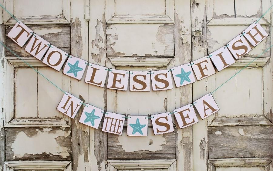 Hochzeit - BEACH Wedding Signs-Engaged Banners-2 LESS FISH Starfish-banner-Rustic Engagement Party decorations
