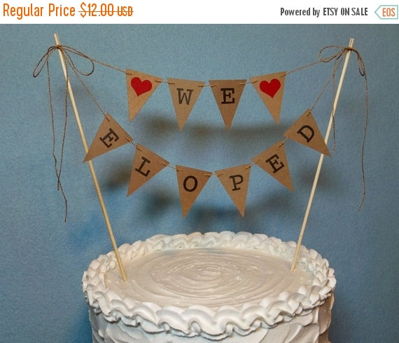 Hochzeit - Sale Wedding Cake Topper Banner We Eloped Garland Elope Bunting Just Married