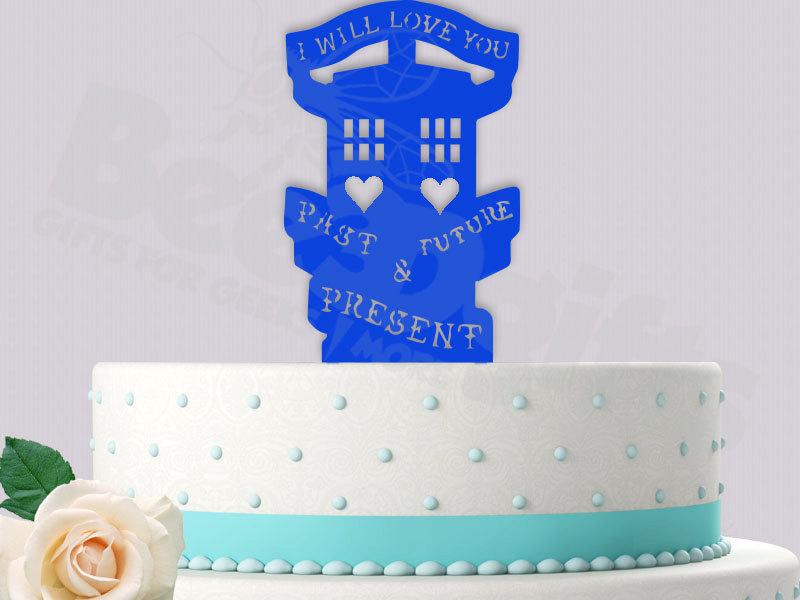 Wedding - Dr Who Cake Topper Tardis "I Will Love You Past, Future & Present"