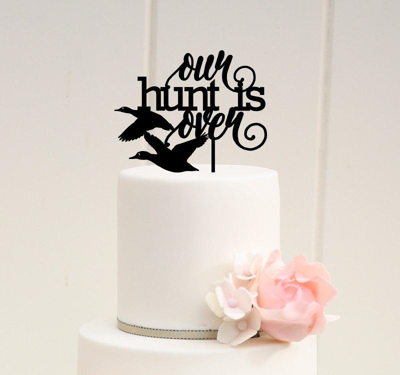Hochzeit - Our Hunt is Over Duck Hunting Wedding Cake Topper - Custom Cake Topper