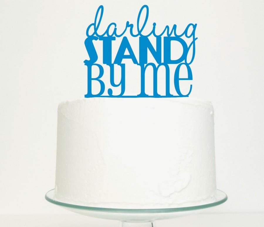 Hochzeit - Wedding Cake Topper - 'Darling Stand By Me' Original Design Available in 12 Colours Perfect for Weddings and Engagements