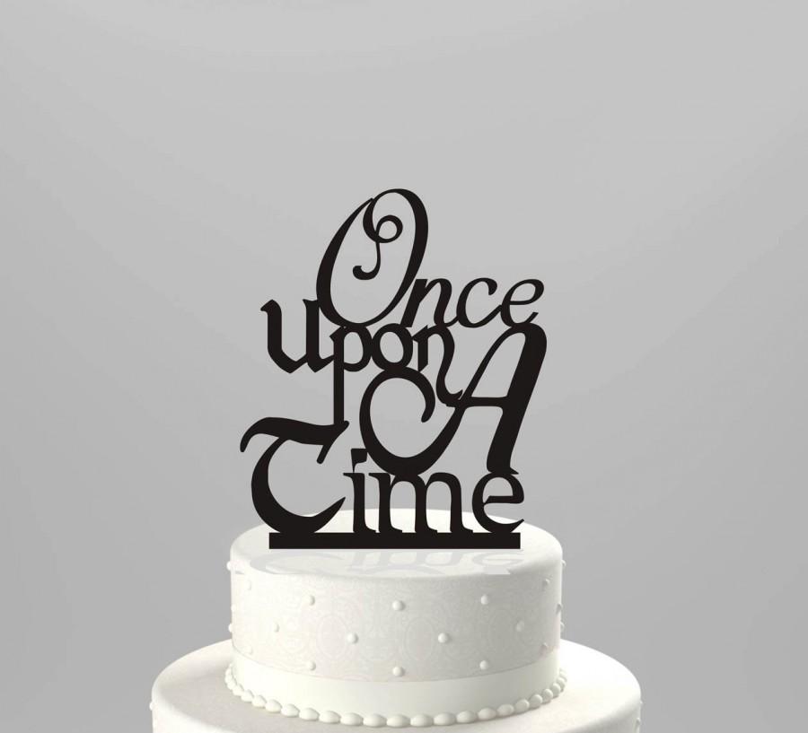 Wedding - Wedding Cake Topper - Once Upon a Time, Acrylic Cake Topper [CT52]