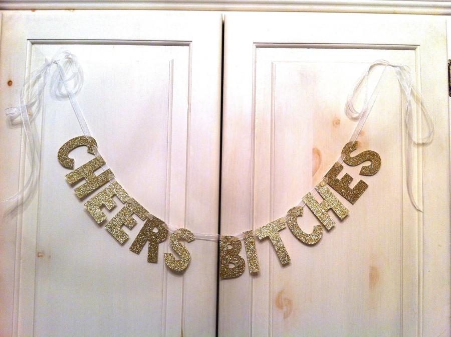 زفاف - CHEERS Bitches Glitter Banner / Bachelorette Party Decoration / Girls Night Decoration / Photo Prop