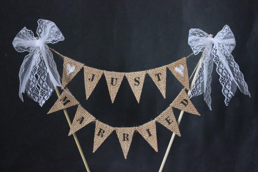 Wedding - Wedding cake topper, Just Married cake banner, cake flags, can be custom cake topper, hessian and lace for rustic or hessian wedding