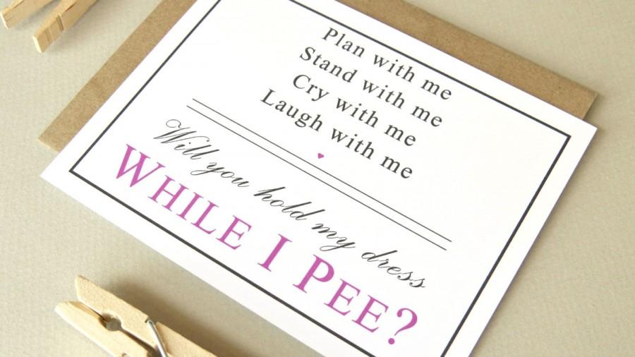 Mariage - Bridesmaid or  Maid of Honor Will You Hold My Dress While I Pee Funny Poem Invitation Wedding Party Card with Envelope