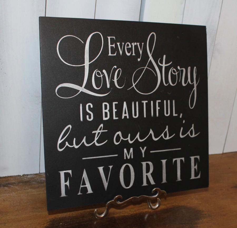 زفاف - Every LOVE STORY is Beautiful Sign/Wedding Sign/Anniversary/Romantic Sign/Black/Silver