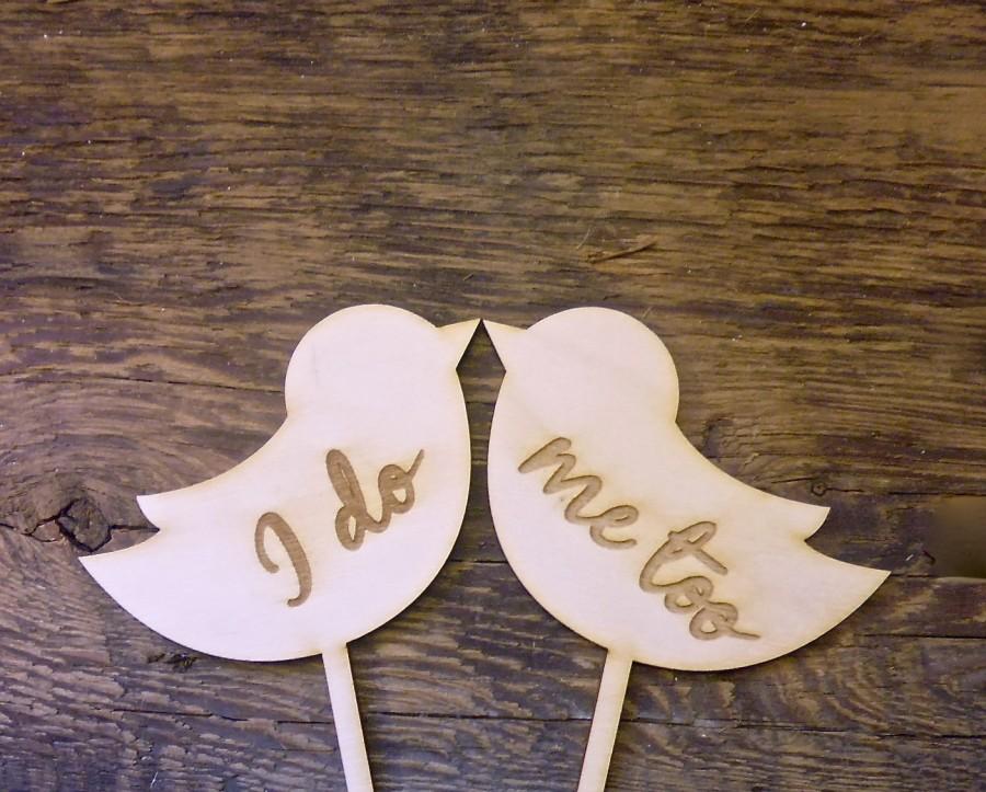 Свадьба - Wedding Cake Topper Sign Love Birds Engraved Wood Signs "I Do Me Too" Photo Props Mr and Mrs