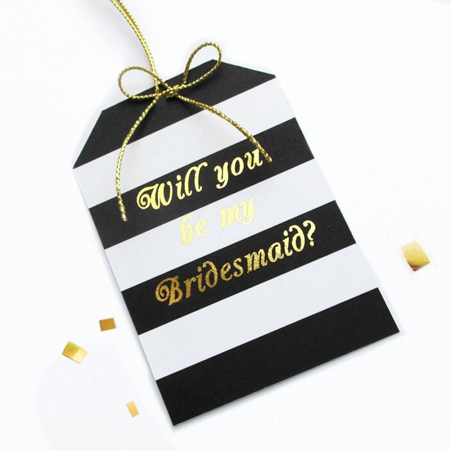 Свадьба - Will you be my Bridesmaid - Gift Tag - Bridal party gifts - Gold Foil Tags - Bridesmaid Gift - Gift Tag