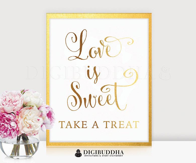 زفاف - Love Is Sweet Take A Treat GOLD FOIL PRINT Wedding Sign Reception Signage Poster Decor Calligraphy Typography Keepsake Gift Bride 8x10 5x7
