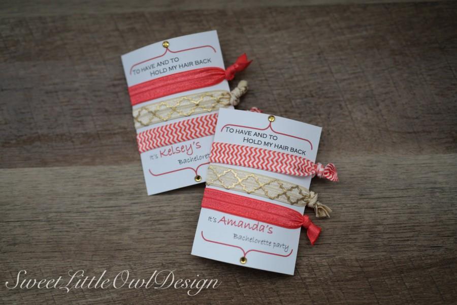 Wedding - Coral & Gold Bachelorette Elastic Hair Ties- "To have and to hold my hair back"- Party Favors