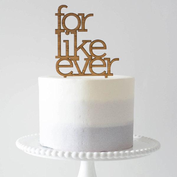 Wedding - FOR LIKE EVER cake topper