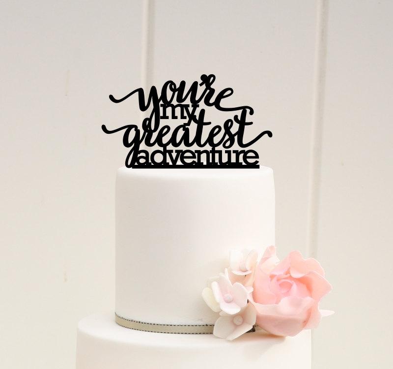 Wedding - You're My Greatest Adventure Wedding Cake Topper - Custom Up Inspired Cake Topper