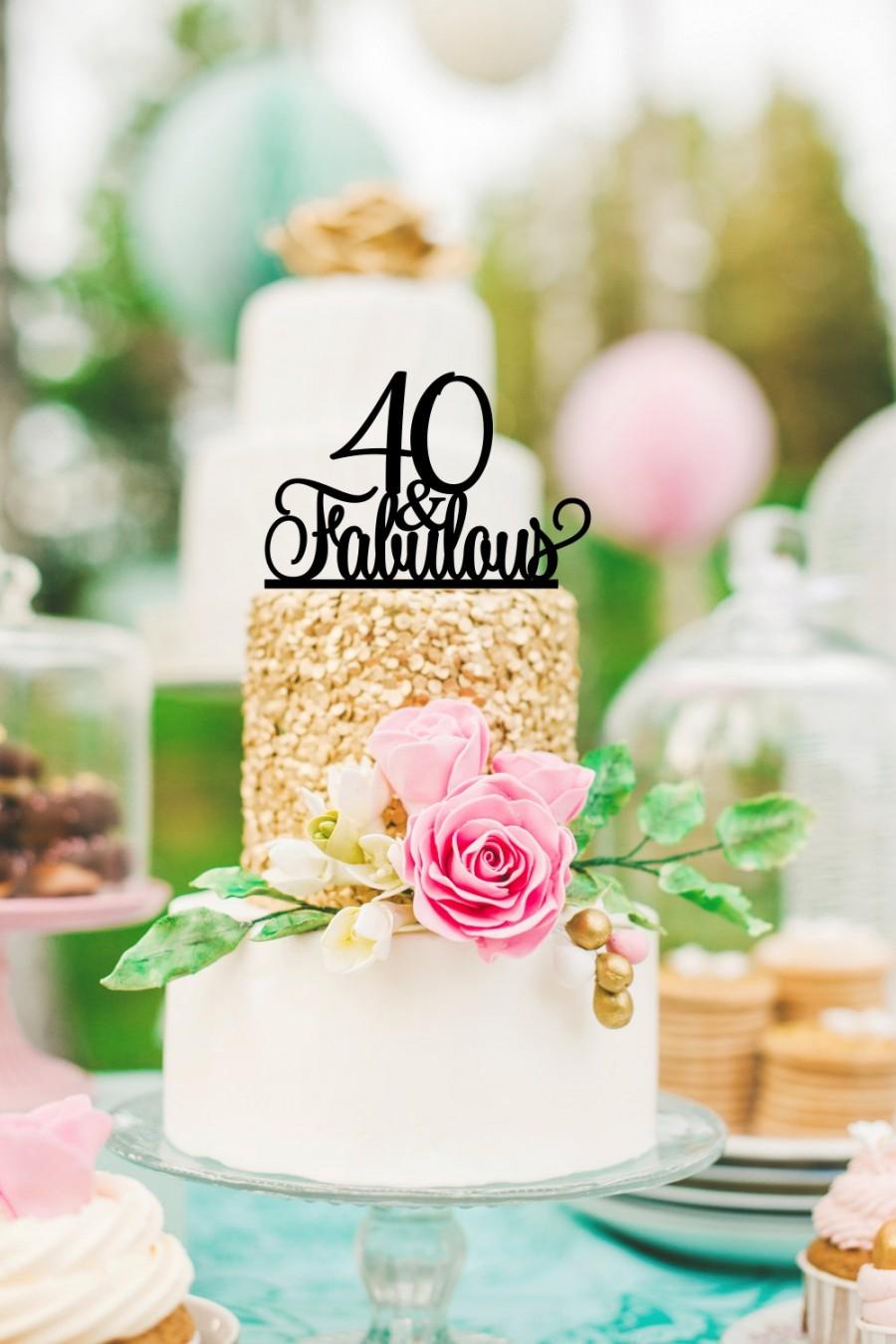 Wedding - 40th Birthday Cake Topper - 40 and Fabulous Cake Topper - Happy 40th