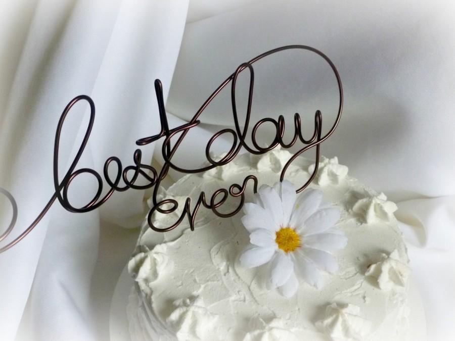 Wedding - Rustic Cake Topper, Fun Wedding Decor, Best Day Ever