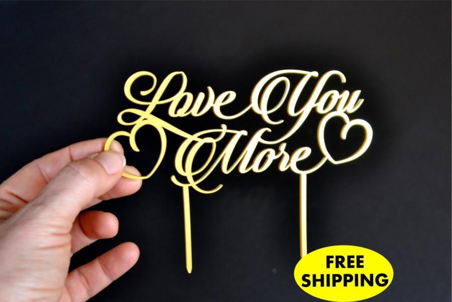 Свадьба - Love You More cake toppers for wedding Gold Wedding Cake Topper FREE SHIPPING