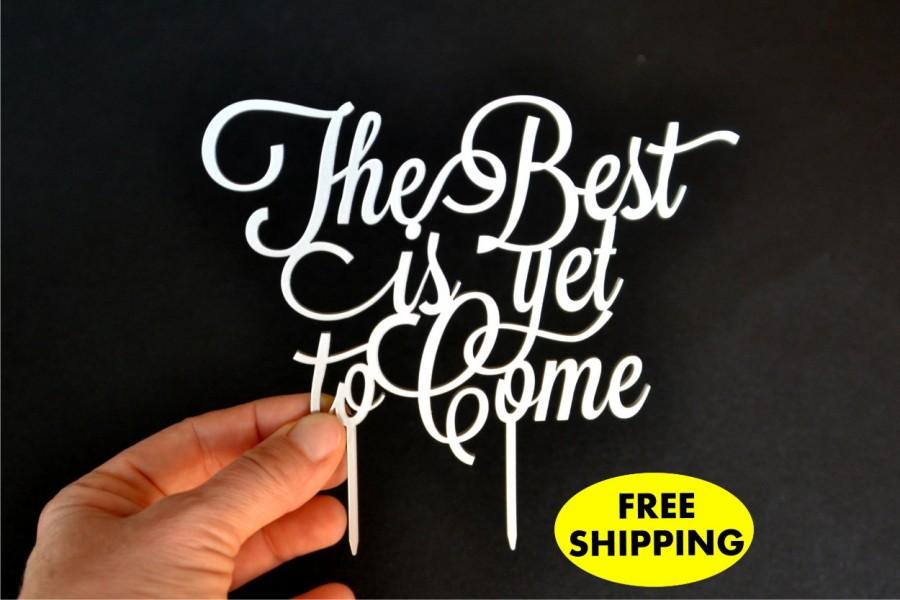 Свадьба - The Best is yet to Come FREE SHIPPING Cake Topper silver cake toppers for wedding