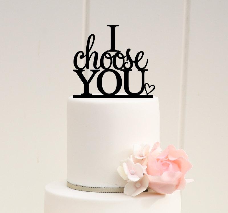 زفاف - I Choose You Wedding Cake Topper - Custom Cake Topper