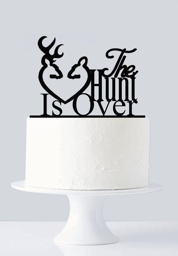 Wedding - Hunt Is Over Cake Topper, The Hunt Is Over, Rustic Cake Topper A195